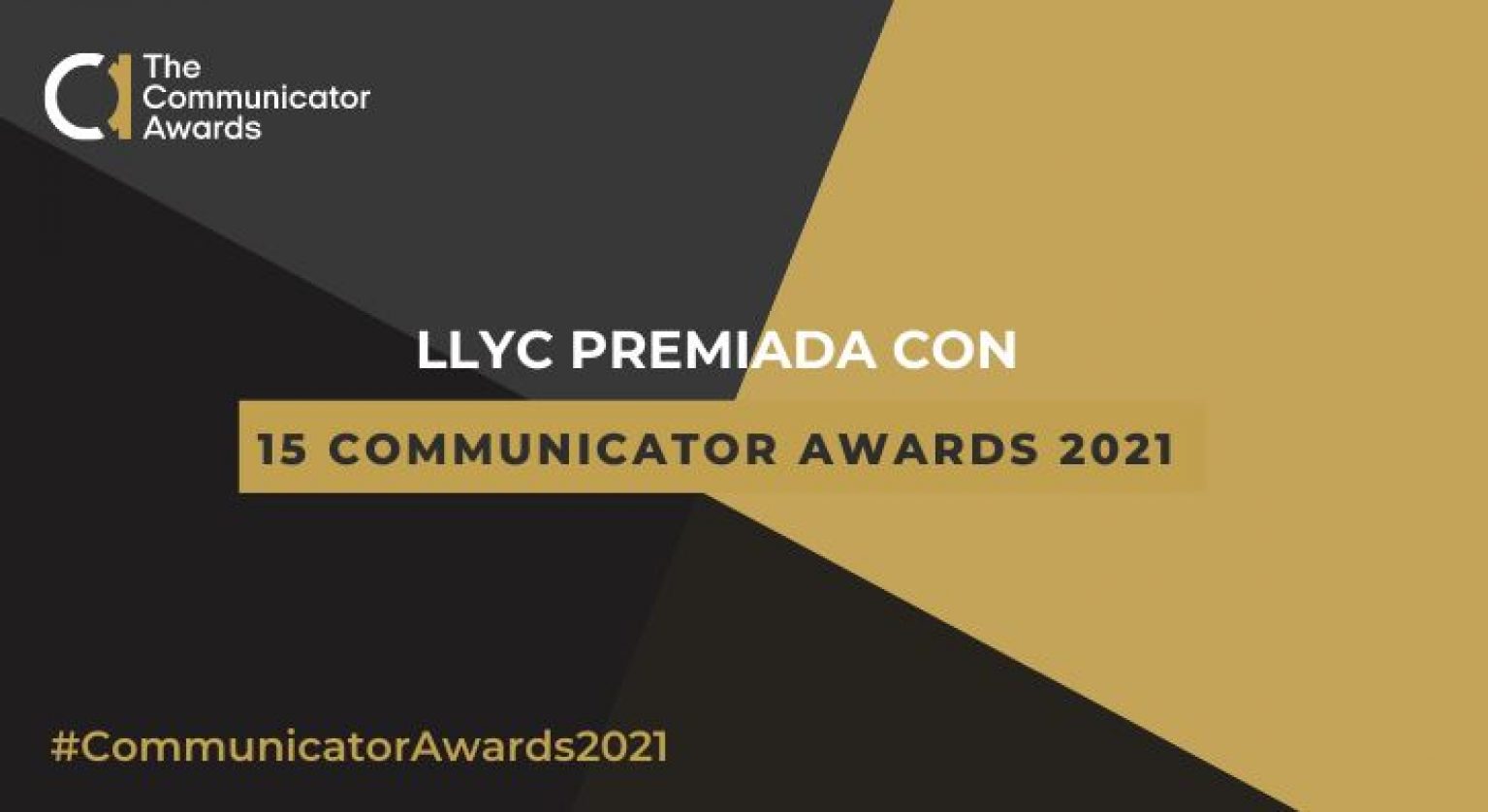 LLYC recibe 15 galardones en los Communicator Awards 2021